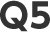 Q5